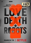 VerLove Death Robots - 1x01 al 1x18 (HDTV-720p) [torrent] online (descargar) gratis.